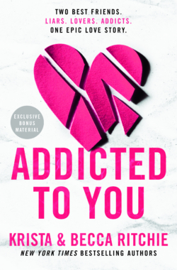 ADDICTED TO YOU (Addicted #1) Cover (Berkley) – Krista & Becca Ritchie