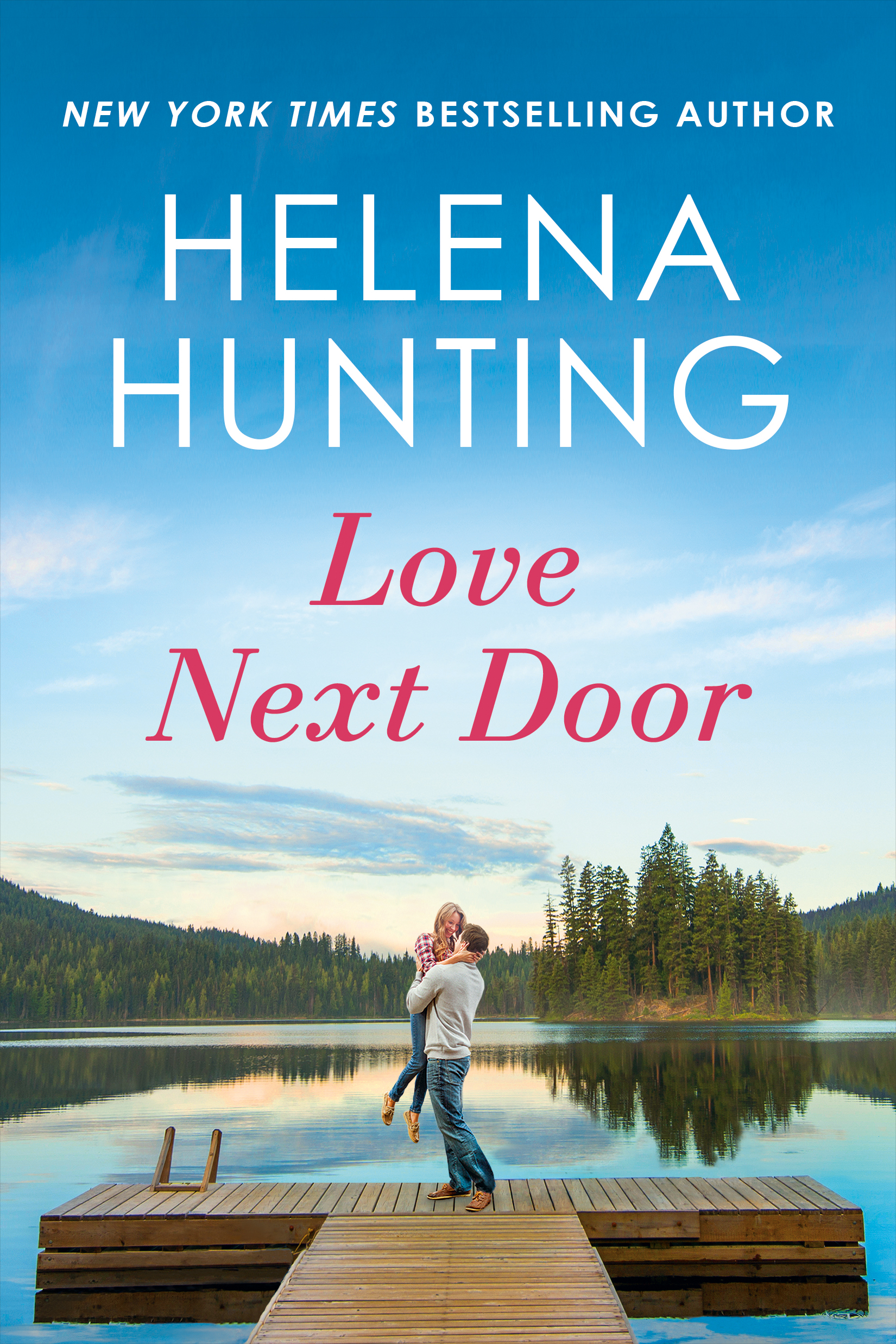 LOVE NEXT DOOR (Lakeside #1) Cover – Helena Hunting