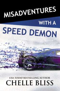 MISADVENTURES WITH A SPEED DEMON (Cover) – Chelle Bliss