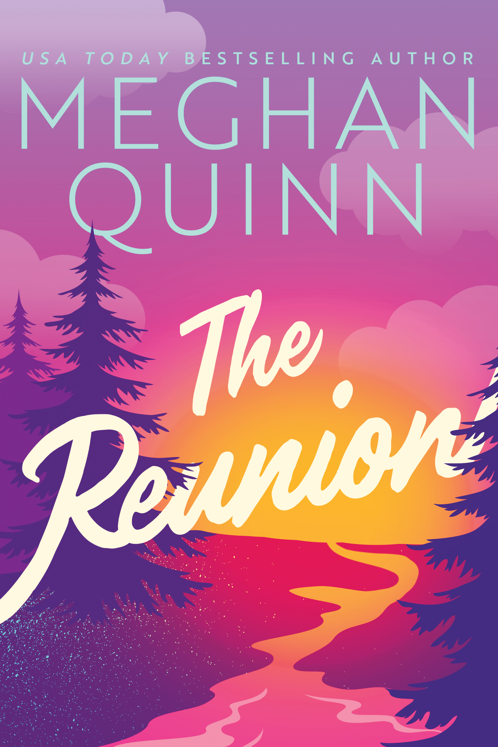 THE REUNION Cover – Meghan Quinn
